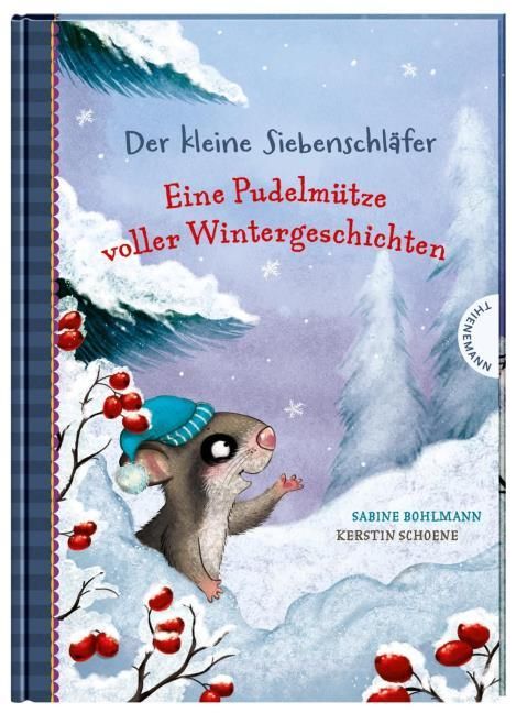 Bohlmann, Sabine: Der kleine Siebenschläfer: Eine Pudelmütze voller Wintergeschichten