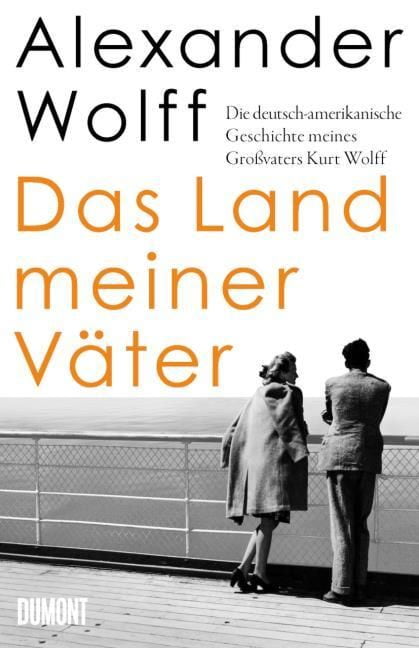 Wolff, Alexander: Das Land meiner Väter