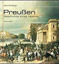 Schoeps, Julius H.: Preußen. Geschichte eines Mythos.