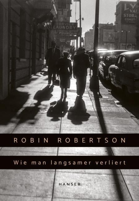 Robertson, Robin: Wie man langsamer verliert