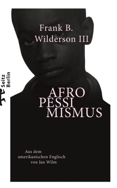 Wilderson III, Frank B: Afropessimismus