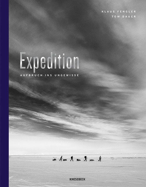 Fengler, Klaus/Dauer, Tom: Expedition