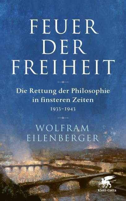 Eilenberger, Wolfram: Feuer der Freiheit