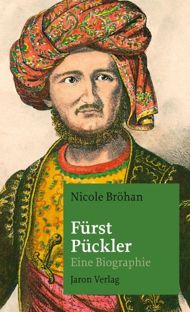 Bröhan, Nicole: Fürst Pückler