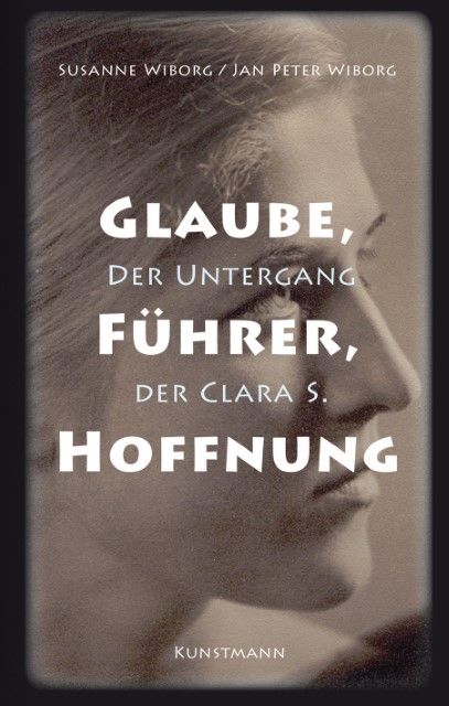 Wiborg, Susanne/Wiborg, Jan Peter: Glaube, Führer, Hoffnung
