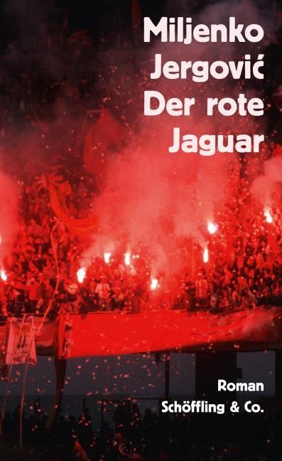 Jergovic, Miljenko: Der rote Jaguar