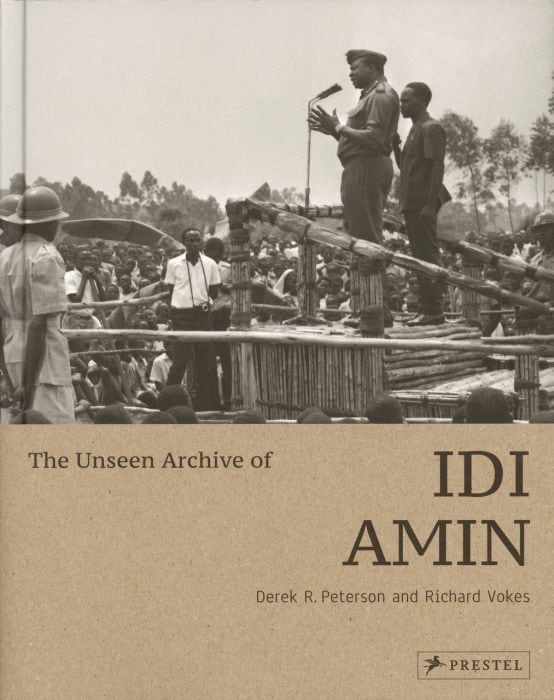Peterson, Derek/Vokes, Richard: The Unseen Archive of Idi Amin (engl.)