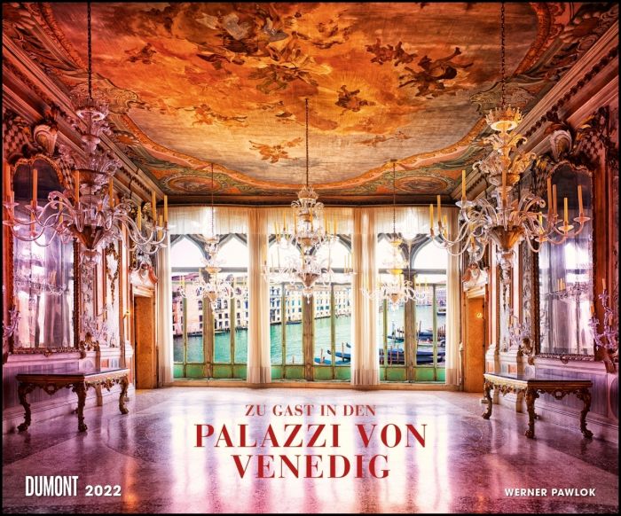 Pawlok, Werner: Spuren der Zeit 2022 - Die Palazzi von Venedig - The palaces of Venice - Foto-Wandkalender 58,4 x 48,5 cm