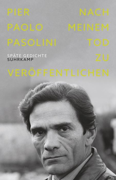 Pasolini, Pier Paolo: Nach meinem Tod zu veröffentlichen