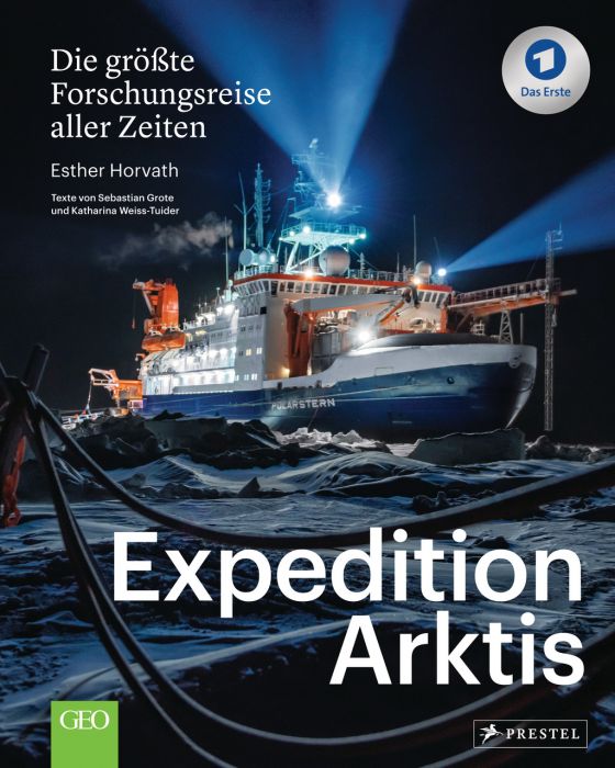 Grote, Sebastian/Weiss-Tuider, Katharina: Die große Arktis-Expedition