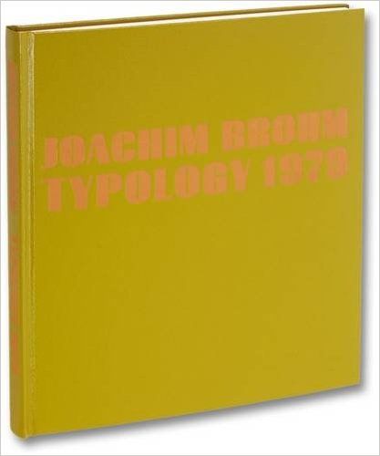 : Joachim Brohm Typology 1979