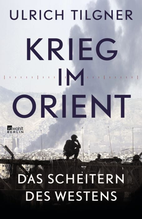 Tilgner, Ulrich: Krieg im Orient