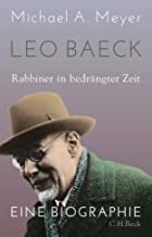 Meyer, Michael A: Leo Baeck