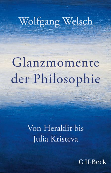 Welsch, Wolfgang: Glanzmomente der Philosophie
