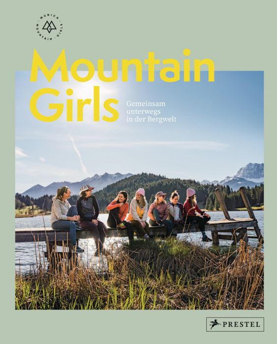 Munich Mountain Girls/Sobczyszyn, Marta/Ramb, Stefanie: Mountain Girls