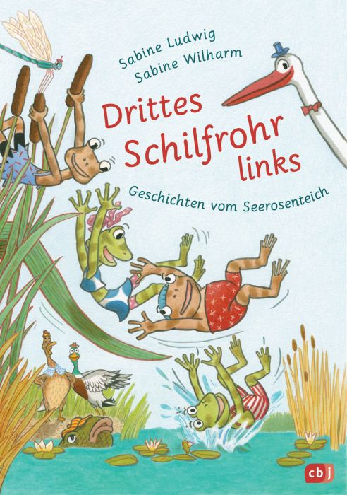 Ludwig, Sabine: Drittes Schilfrohr links - Geschichten vom Seerosenteich