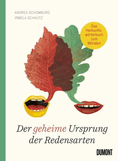 Schomburg, Andrea/Schautz, Irmela: Der geheime Ursprung der Redensarten
