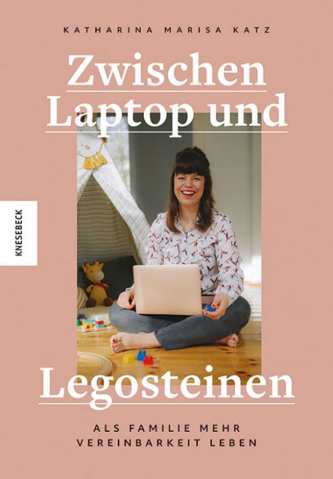 Katz, Katharina Marisa: Zwischen Laptop und Legosteinen