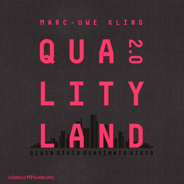 Kling, Marc-Uwe: QualityLand 2.0