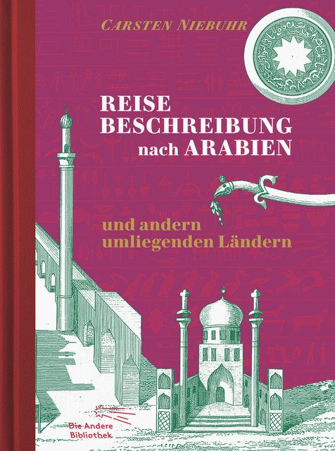Niebuhr, Carsten: Reisebeschreibung nach Arabien und andern umliegenden Ländern