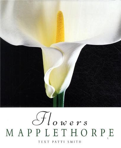 Mapplethorpe, Robert: Robert Mapplethorpe: Flowers