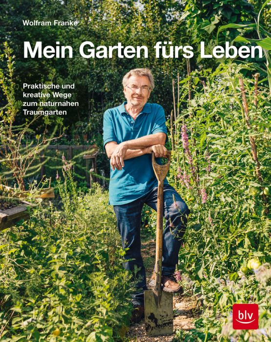 Franke, Wolfram: Ein Garten fürs Leben