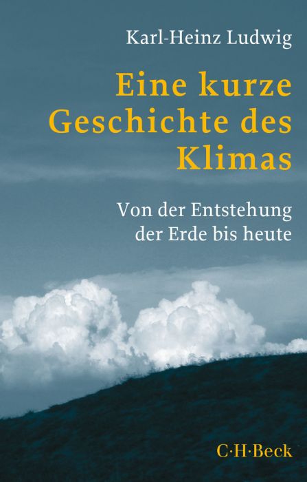 Ludwig, Karl-Heinz: Eine kurze Geschichte des Klimas