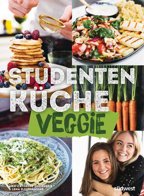 Johnsson, Ann-Cathrine/Djuphammar, Lena: Studentenküche veggie