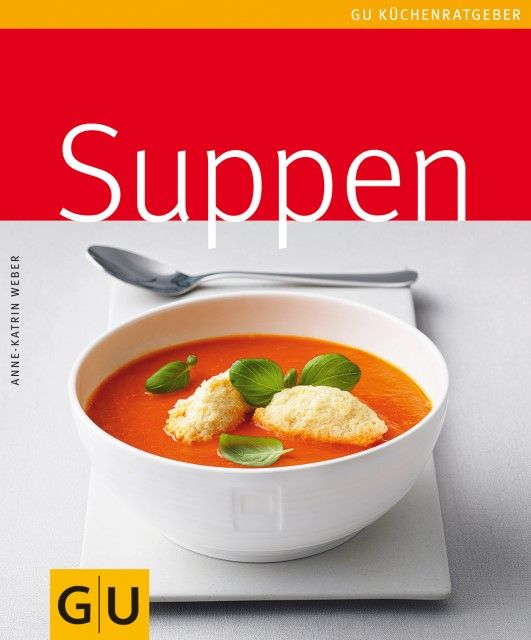 Weber, Anne-Katrin: Suppen