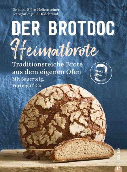 Hollensteiner, Björn Dr: Der Brotdoc: Heimatbrote