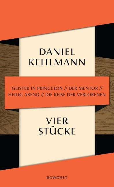 Kehlmann, Daniel: Vier Stücke