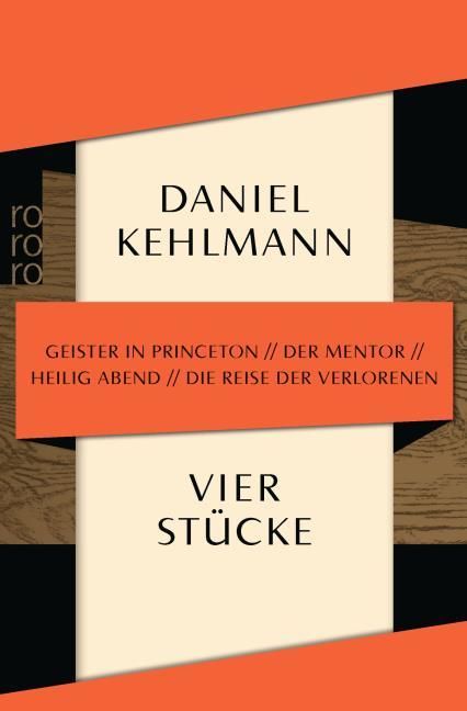 Kehlmann, Daniel: Vier Stücke