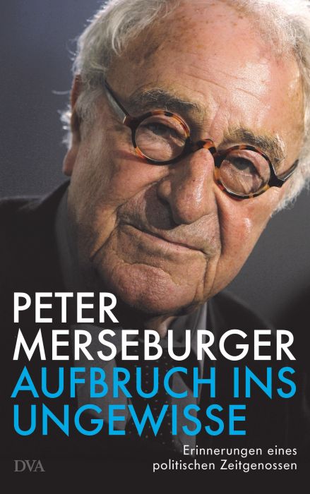 Merseburger, Peter: Aufbruch ins Ungewisse