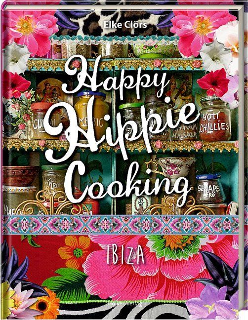 Clörs, Elke: Happy Hippie Cooking