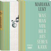 Was man von hier aus sehen kann, Leky, Mariana, DuMont Buchverlag GmbH & Co. KG, EAN/ISBN-13: 9783755800736