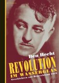Revolution im Wasserglas, Hecht, Ben, Berenberg Verlag, EAN/ISBN-13: 9783937834160