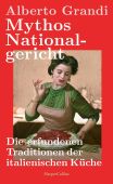 Mythos Nationalgericht - Über erfundene Traditionen und nationale Identitäten, Grandi, Alberto, EAN/ISBN-13: 9783365006252