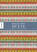 Basar der Düfte, Hildebrand, Caz, Knesebeck Verlag, EAN/ISBN-13: 9783957282149