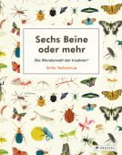 Sechs Beine oder mehr - Die Wunderwelt der Insekten und Spinnen, Teckentrup, Britta, Prestel Verlag, EAN/ISBN-13: 9783791374390