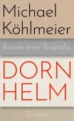 Dornhelm, Köhlmeier, Michael, Zsolnay Verlag Wien, EAN/ISBN-13: 9783552075221
