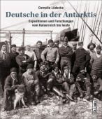 Deutsche in der Antarktis, Lüdecke, Cornelia, Ch. Links Verlag GmbH, EAN/ISBN-13: 9783861538257