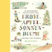 Erbse, Apfel, Sonnenblume, Elworthy, Jo, Gerstenberg Verlag GmbH & Co.KG, EAN/ISBN-13: 9783836958769