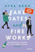 Fake Dates and Fireworks, Groh, Kyra, Forever, EAN/ISBN-13: 9783958188334
