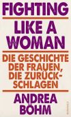Fighting Like a Woman, Böhm, Andrea, Rowohlt Verlag, EAN/ISBN-13: 9783498003975