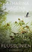 Flusslinien, Hagena, Katharina, Verlag Kiepenheuer & Witsch GmbH & Co KG, EAN/ISBN-13: 9783462007299
