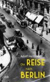 Die Reise nach Berlin, Heilborn, Adolf, Verlag für Berlin-Brandenburg, EAN/ISBN-13: 9783942476874