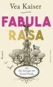 Fabula Rasa oder Die Königin des Grand Hotels, Kaiser, Vea, Verlag Kiepenheuer & Witsch GmbH & Co KG, EAN/ISBN-13: 9783462052343
