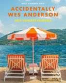 Accidentally Wes Anderson. Neue filmreife Reiseziele, Koval, Wally, DuMont Buchverlag GmbH & Co. KG, EAN/ISBN-13: 9783755820031