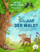 Wie fühlt der Wald?, Wohlleben, Peter, Verlag Friedrich Oetinger GmbH, EAN/ISBN-13: 9783751205542
