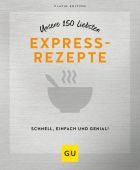 Unsere 150 liebsten Expressrezepte, Gräfe und Unzer, EAN/ISBN-13: 9783833887307